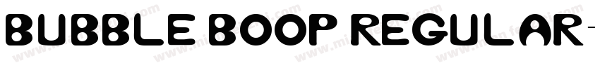 Bubble Boop Regular字体转换